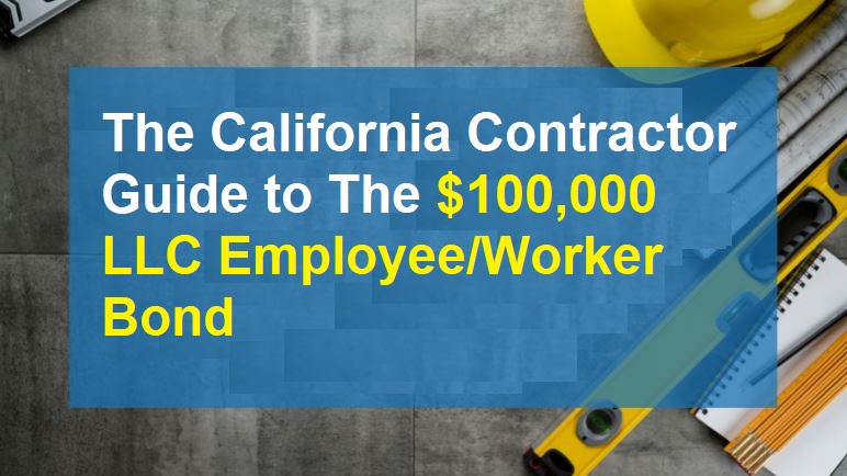 100K California Contractor Employee Worker Bond